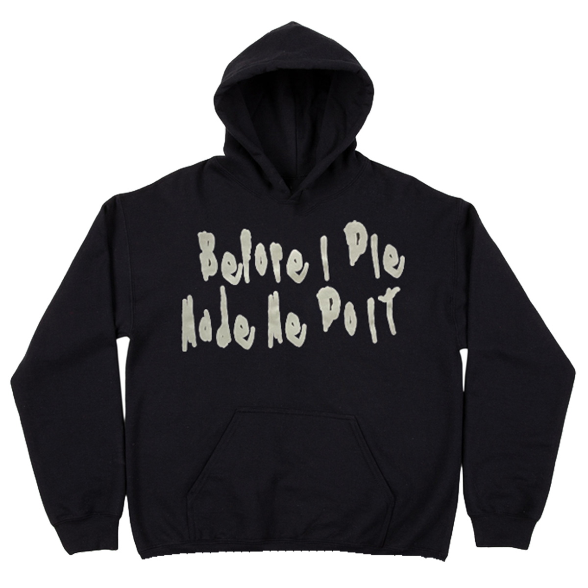 BEFORE I DIE MADE ME DO IT PULLOVER image 0
